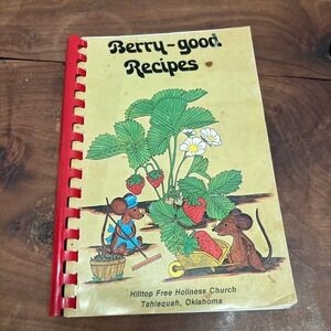Berry-good Recipes Hilltop Free Holiness Church Tahlequah OK Vintage Cookbook